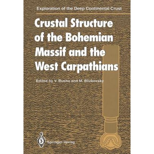 Crustal Structure of the Bohemian Massif and the West Carpathians Paperback, Springer