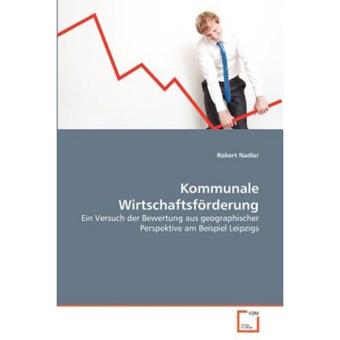 Kommunale Wirtschaftsforderung Paperback, VDM Verlag