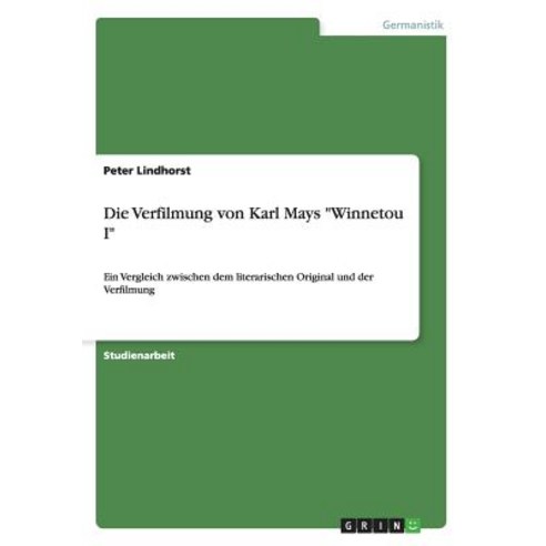 Die Verfilmung Von Karl Mays "Winnetou I" Paperback, Grin Publishing