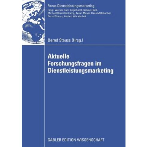 Aktuelle Forschungsfragen Im Dienstleistungsmarketing Paperback, Gabler Verlag