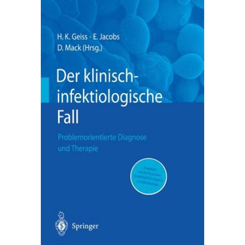 Der Klinisch-Infektiologische Fall: Problemorientierte Diagnose Und Therapie Paperback, Springer