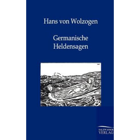 Germanische Heldensagen Paperback, Salzwasser-Verlag Gmbh