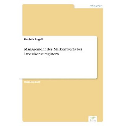 Management Des Markenwerts Bei Luxuskonsumgutern Paperback, Diplom.de