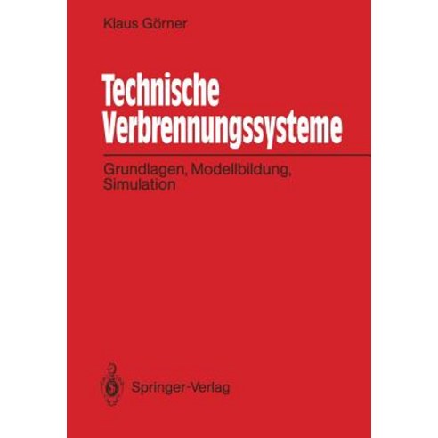 Technische Verbrennungssysteme: Grundlagen Modellbildung Simulation Paperback, Springer