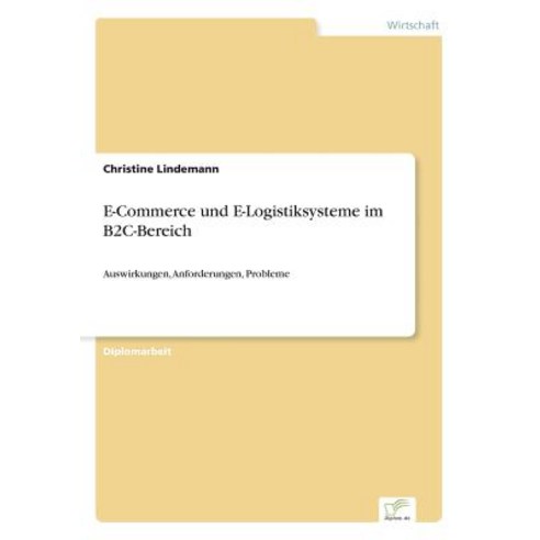 E-Commerce Und E-Logistiksysteme Im B2c-Bereich Paperback, Diplom.de