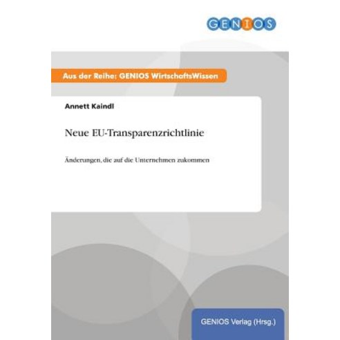 Neue Eu-Transparenzrichtlinie Paperback, Gbi-Genios Verlag