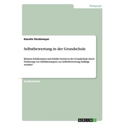 Selbstbewertung in Der Grundschule Paperback, Grin Publishing
