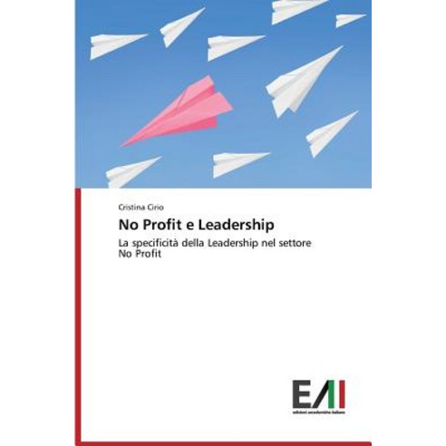 No Profit E Leadership Paperback, Edizioni Accademiche Italiane