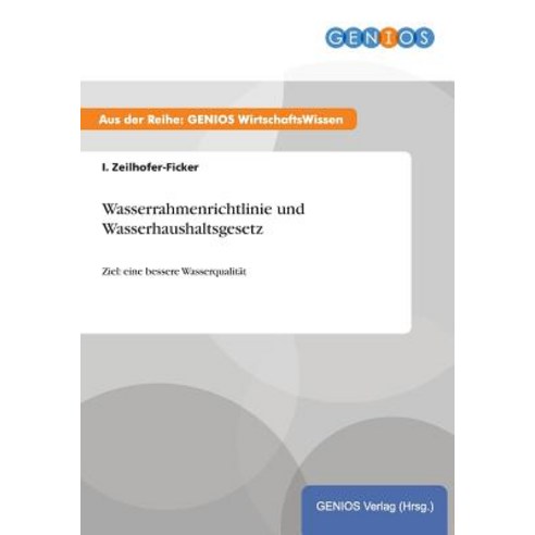 Wasserrahmenrichtlinie Und Wasserhaushaltsgesetz Paperback, Gbi-Genios Verlag