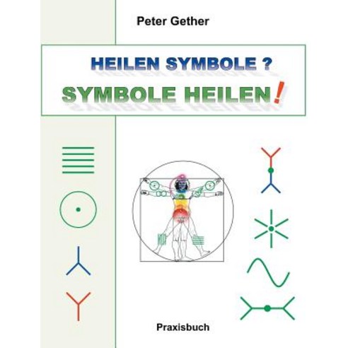 Heilen Symbole? Symbole Heilen! Paperback, Books on Demand