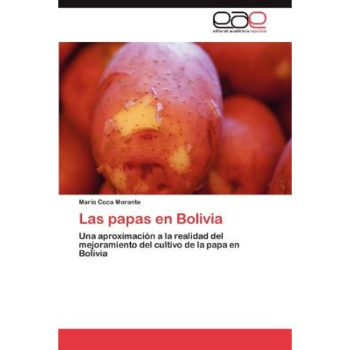 Las Papas En Bolivia Paperback, Eae Editorial Academia Espanola