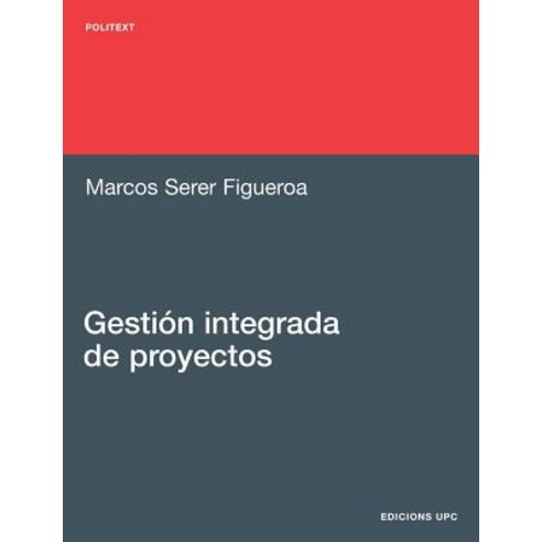 Gestion Integrada de Proyectos Paperback, Universitat Politecnica de Catalunya