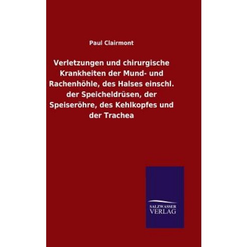 Verletzungen Und Chirurgische Krankheite Hardcover, Salzwasser-Verlag Gmbh