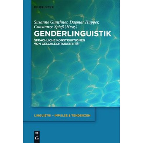 Genderlinguistik: Sprachliche Konstruktionen Von Geschlechtsidentitat Hardcover, Walter de Gruyter