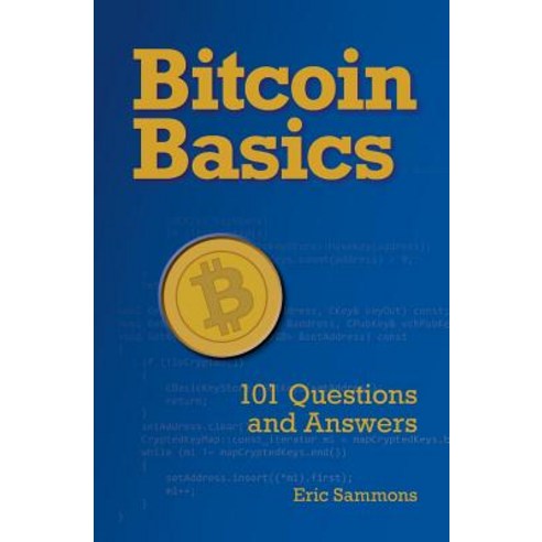 Bitcoin Basics: 101 Questions and Answers Paperback, Saragossa Press