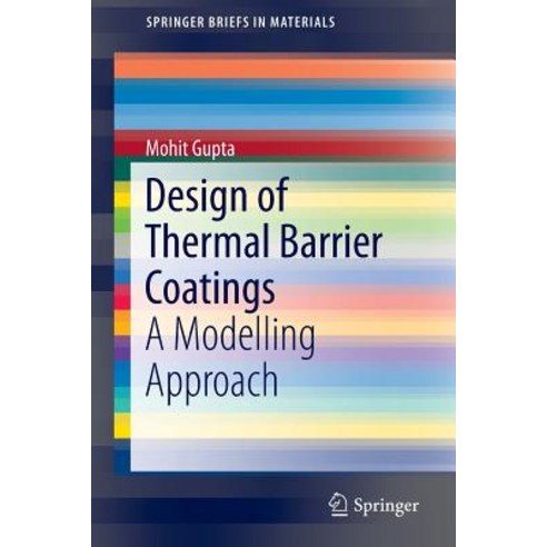 Design of Thermal Barrier Coatings: A Modelling Approach Paperback, Springer