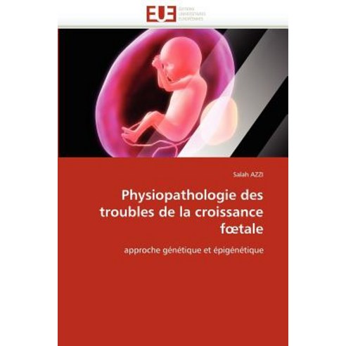 Physiopathologie Des Troubles de La Croissance F Tale Paperback, Univ Europeenne