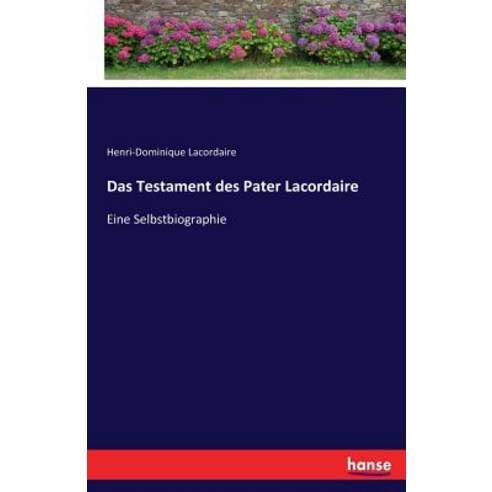 Das Testament Des Pater Lacordaire Paperback, Hansebooks