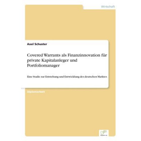 Covered Warrants ALS Finanzinnovation Fur Private Kapitalanleger Und Portfoliomanager Paperback, Diplom.de