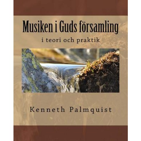 Musiken I Guds Forsamling Paperback, Kenneth Palmquist