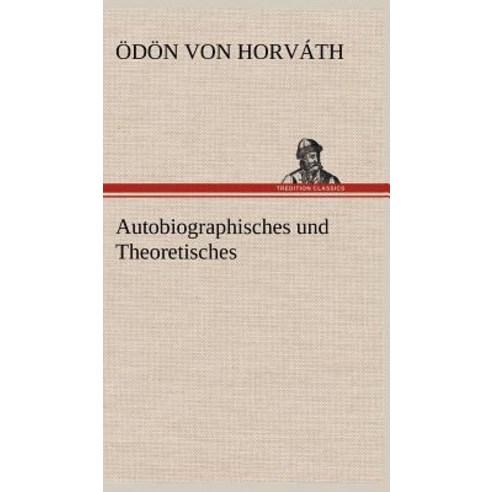 Autobiographisches Und Theoretisches Hardcover, Tredition Classics