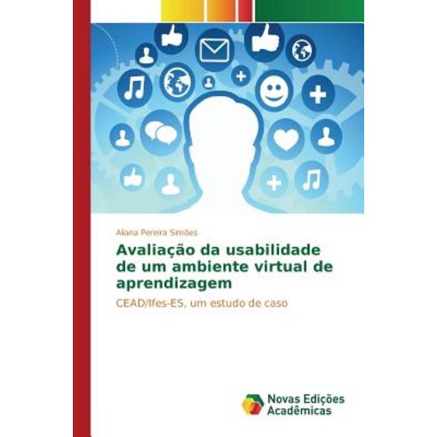 Avaliacao Da Usabilidade de Um Ambiente Virtual de Aprendizagem Paperback, Novas Edicoes Academicas
