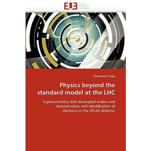 Physics Beyond the Standard Model at the Lhc Paperback, Univ Europeenne