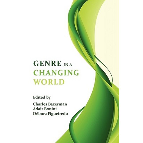 Genre in a Changing World Paperback, Parlor Press