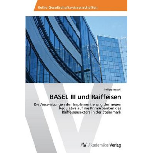 Basel III Und Raiffeisen Paperback, AV Akademikerverlag