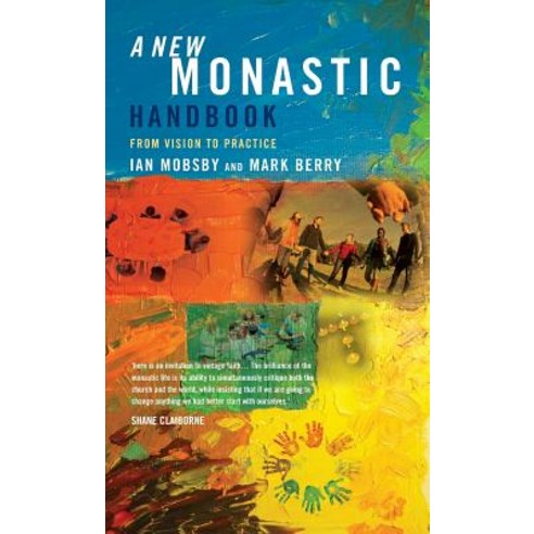 A New Monastic Handbook: From Vision to Practice Hardcover, Canterbury Press Norwich