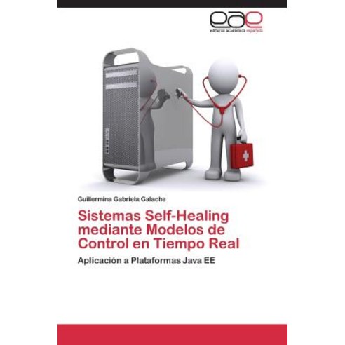 Sistemas Self-Healing Mediante Modelos de Control En Tiempo Real Paperback, Editorial Academica Espanola