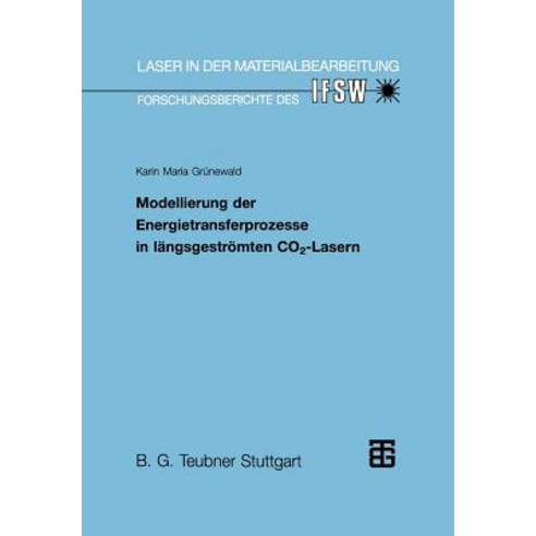 Modellierung Der Energietransferprozesse in Langsgestromten Co2-Lasern Paperback, Vieweg+teubner Verlag