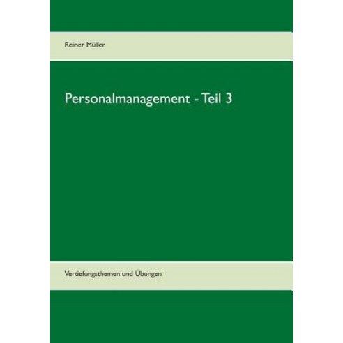 Personalmanagement - Teil 3 Paperback, Books on Demand