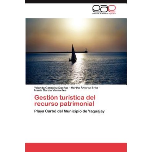 Gestion Turistica del Recurso Patrimonial Paperback, Eae Editorial Academia Espanola