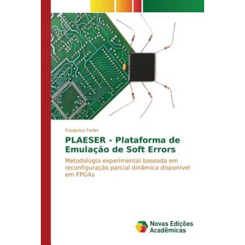 Plaeser - Plataforma de Emulacao de Soft Errors Paperback, Novas Edicoes Academicas
