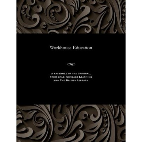 Workhouse Education Paperback, Gale and the British Library