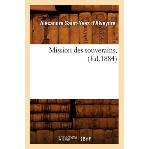 Mission Des Souverains (Ed.1884) Paperback, Hachette Livre - Bnf