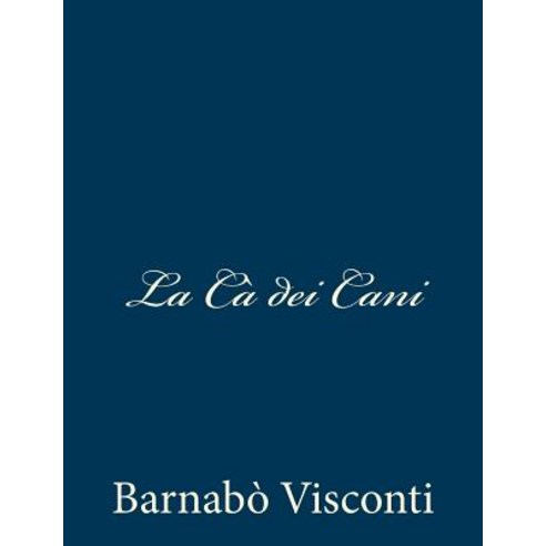 La CA Dei Cani Paperback, Createspace