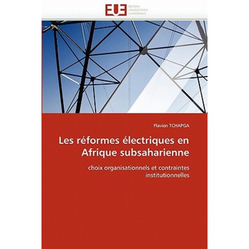 Les Reformes Electriques En Afrique Subsaharienne Paperback, Univ Europeenne