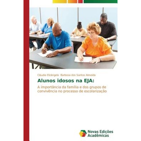 Alunos Idosos Na Eja Paperback, Novas Edicoes Academicas