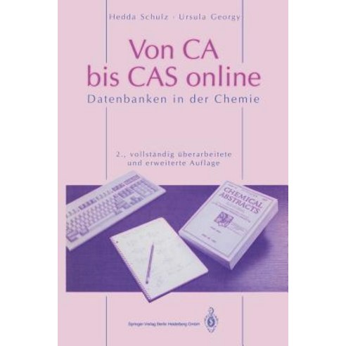 Von CA Bis Cas Online: Datenbanken in Der Chemie Paperback, Springer