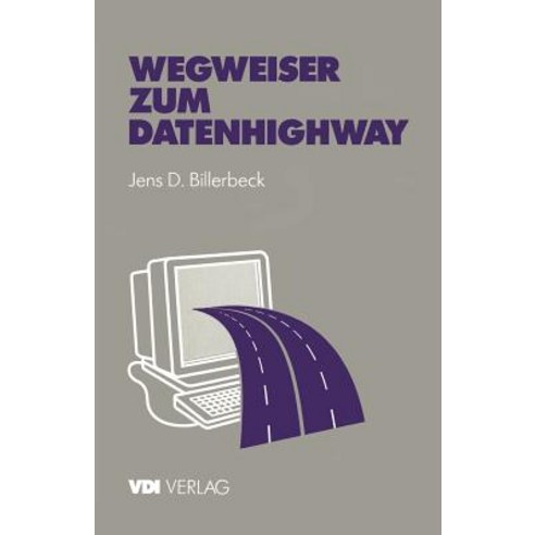 Wegweiser Zum Datenhighway: Praxisorientierte Einfuhrung Paperback, Springer