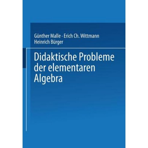 Didaktische Probleme Der Elementaren Algebra Paperback, Vieweg+teubner Verlag