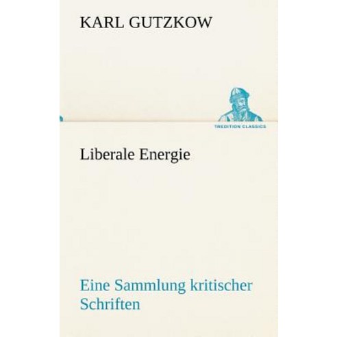 Liberale Energie Paperback, Tredition Classics