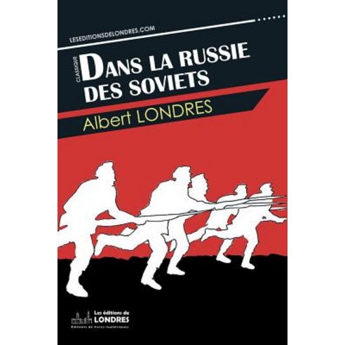 Dans La Russie Des Soviets Paperback, Editions de Londres