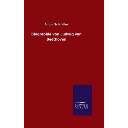 Biographie Von Ludwig Van Beethoven Hardcover, Salzwasser-Verlag Gmbh