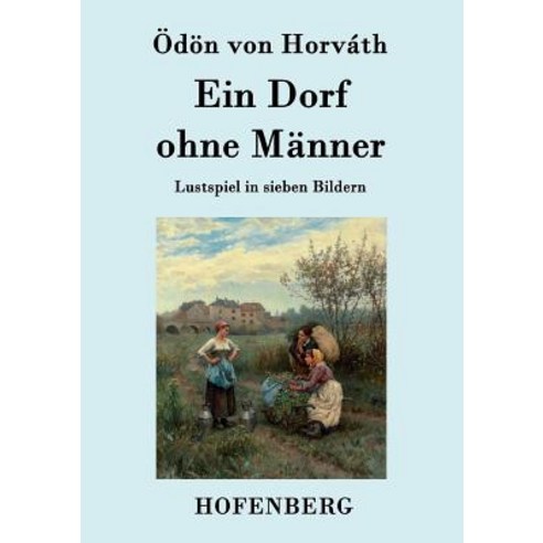 Ein Dorf Ohne Manner Paperback, Hofenberg