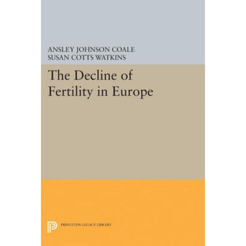 The Decline of Fertility in Europe Paperback, Princeton University Press