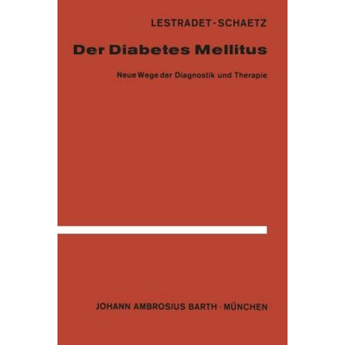 Der Diabetes Mellitus: Neue Wege Der Diagnostik Und Therapie Paperback, Springer