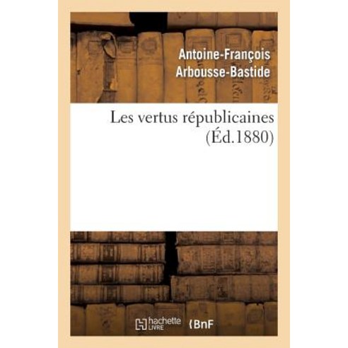 Les Vertus Republicaines Paperback, Hachette Livre Bnf